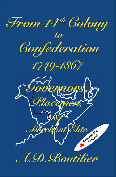 Title details for From 14th Colony to Confederation by Alex D. Boutilier - Available